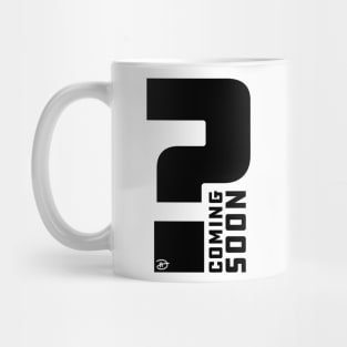 Coming Soon Mug